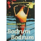 NASIL ANLATSAM, NERDEN BAŞLASAM BODRUM BODRUM - NEDIM GÖKNİL