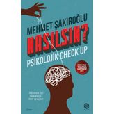 Nasılsın ? Psikolojik Check-Up - Mehmet Şakiroğlu