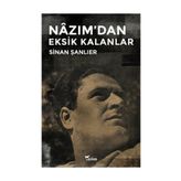 Nazım'dan Eksik Kalanlar - Sinan Şanlıer