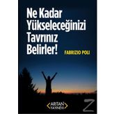 Ne Kadar Yükseleceğinizi Tavrınız Belirler! - Fabrizio Poli