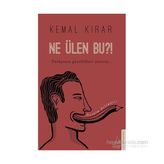 Ne Ülen Bu?! - Kemal Kırar
