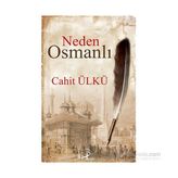 Neden Osmanlı - Cahit Ülkü