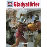NEDEN VE NASIL GLADYATÖRLER - MARCUS JUNKELMANN