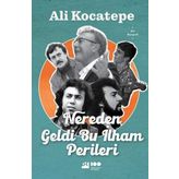 Nereden Geldi Bu İlham Perileri - Ali Kocatepe