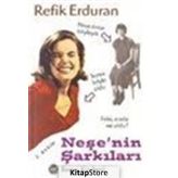 NEŞE`NİN ŞARKILARI - REFIK ERDURAN