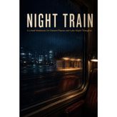 Night Train: A Lined Notebook for Distant Places and Late-Night Thoughts