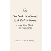 No Notifications, Just Reflections: Unplug Your Mind—One Page a Day
