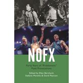 Nofx: Forty Years of "Problematic" Punk Provocations