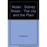 Nolan : Sidney Nolan : The city and the Plain [Paperback] NOLAN Sidney