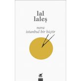 Nora, İstanbul Bir Hiçtir - Lal Laleş