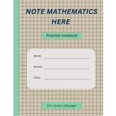 NOTE MATHEMATICS HERE: 8.5 × 11 inch / 150 pages practice notebook journal with lined, dot grid and graph paper interior