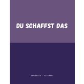 Notizbuch "Du schaffst das – Jeden Tag ein Schritt weiter"