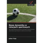 Nowa dynamika w relacjach sportowych
