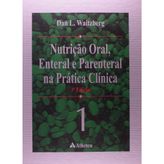 Nutrição Oral Enteral E Parenteral - 2 Vols.
