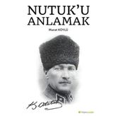 Nutuk'u Anlamak - Murat Köylü