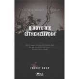 O Köye Hiç Gitmemeliydim - Fikret Onay