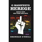 O MANIFESTO HEREGE AQUILO QUE NÃO PODE SER DITO