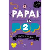 O papai e pop 2 (Em Portugues do Brasil)