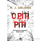 O Piti Piti - M. J. Arlidge