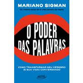 O poder das palavras. Como transformar seu cerebro e sua vida conversando (Em Portugues do Brasil)