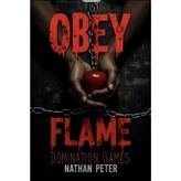 Obey the Flame: Domination Games: 2