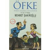 Öfke Öfkeyi Olumlu Kullanmak - Mehmet Şakiroğlu