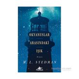 Okyanuslar Arasındaki Işık - M. L. Stedman