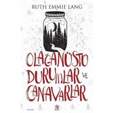 Olağanüstü Durumlar Ve Canavarlar - Ruth Emmie Lang