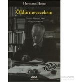 ÖLDÜRMEYECEKSİN SEÇME DENEMELER - HERMANN HESSE