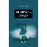 Olimpos’a Dönüş-Yalan Düşler ve Gerçekler - Aslı Eren