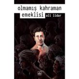 Olmamış Kahraman Emeklisi - Ali Lidar
