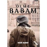 Ölme Babam - Bekir Manav