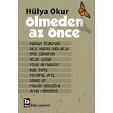Ölmeden Az Önce - Hülya Okur