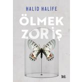 Ölmek Zor İş - Halid Halife