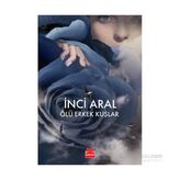 Ölü Erkek Kuşlar - İnci Aral