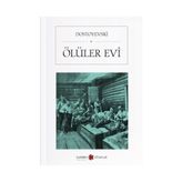 Ölüler Evi - Fyodor Mihayloviç Dostoyevski