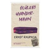 Ölüleri Uyandırmayın-Ernst Raupach