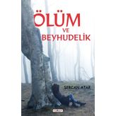 Ölüm ve Beyhudelik - Sercan Atar