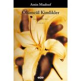Ölümcül Kimlikler - Amin Maalouf