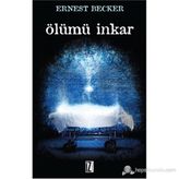 Ölümü İnkar - Ernest Becker