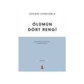 Ölümün Dört Rengi Vardır - Dücane Cündioğlu
