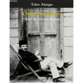 Ömer Seyfettin Ülkücü Bir Yazarın Romanı - Tahir Alangu