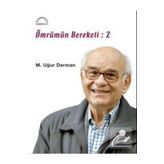 Ömrümün Bereketi - 2 - M. Uğur Derman