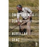 Omuzlarımda Dünya- Nurullah Genç