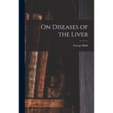 On Diseases of the Liver