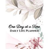 One Day at a Time: Daily Life Planner
