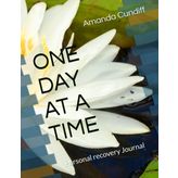 ONE DAY AT A TIME: Personal recovery Journal