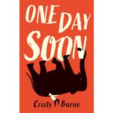 One Day Soon: A moving verse novel about Motor Neurone Disease