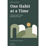 One Habit at a Time: A 90-Day Habit Tracker & Reflection Journal