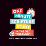 One Minute Scripture Study in the Old Testament: A Daily Devotional Book for Latter-day Saints